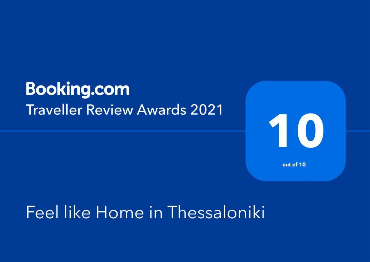 Feel Like Home In Θεσσαλονίκη Εξωτερικό φωτογραφία